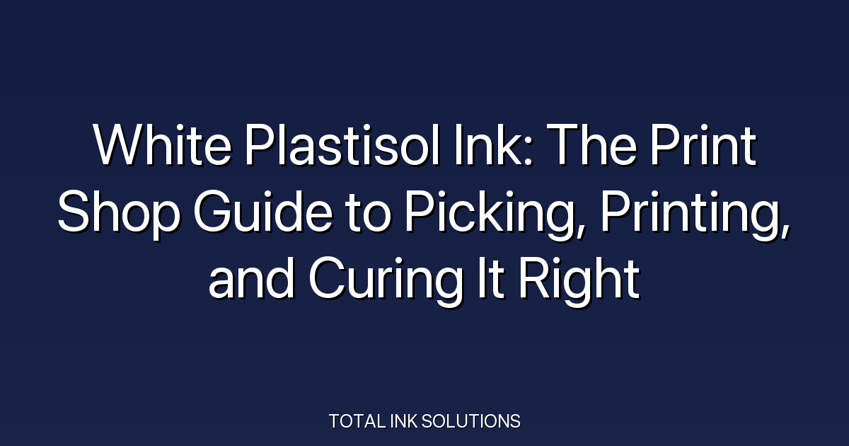 white plastisol ink
