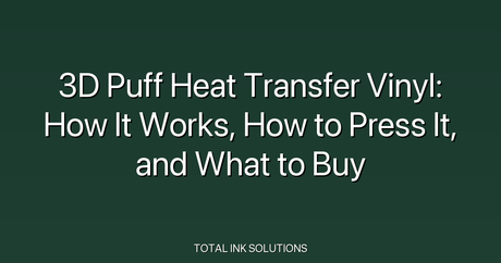 3D Puff Heat Transfer Vinyl: How It Works, How to Press It, and What to Buy