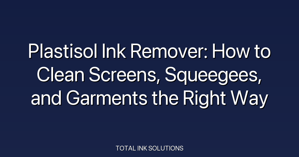 plastisol ink remover